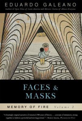 Faces and Masks: Memory of Fire, Volume 2: Volu... 1568584458 Book Cover