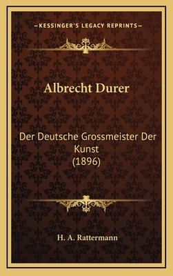 Albrecht Durer: Der Deutsche Grossmeister Der K... [German] 1168707293 Book Cover