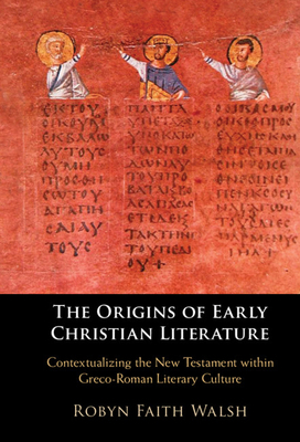 The Origins of Early Christian Literature 1108835309 Book Cover