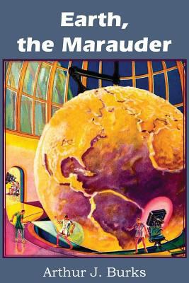 Earth, the Marauder 1483701697 Book Cover