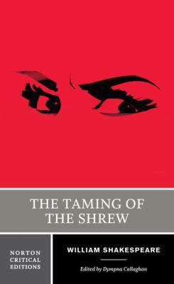 The Taming of the Shrew: A Norton Critical Edition 0393927075 Book Cover