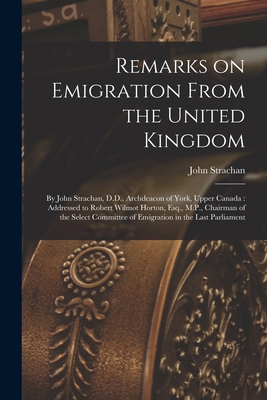 Remarks on Emigration From the United Kingdom [... 1014940214 Book Cover