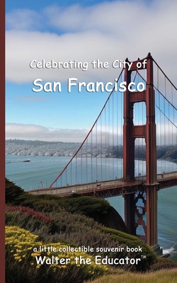 Celebrating the City of San Francisco            Book Cover