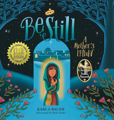 Be Still: A Mother's Lullaby B0CL7KGL14 Book Cover