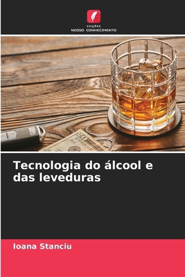 Tecnologia do álcool e das leveduras [Portuguese] 6207869486 Book Cover