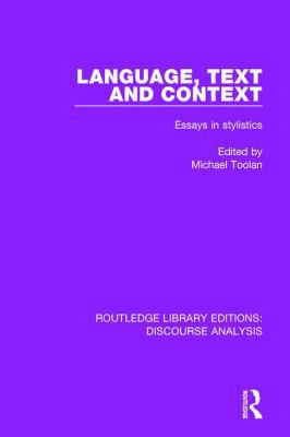 Language, Text and Context: Essays in stylistics 1138224480 Book Cover