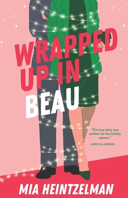 Wrapped Up in Beau 1735978809 Book Cover