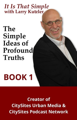 It is That Simple with Larry Kutzler BOOK 1: Th...            Book Cover