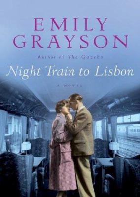 Night Train to Lisbon : A Novel 0060542640 Book Cover