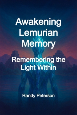 Awakening Lemurian Memory: Remembering the Anci... B0FP292HYT Book Cover