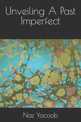 Unveiling A Past Imperfect B0GWZVT62P Book Cover