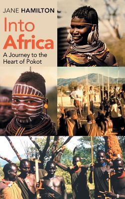 Into Africa: A Journey to the Heart of Pokot 1973649586 Book Cover