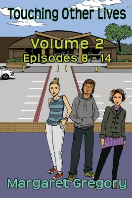 Touching Other Lives - Volume 2: Episodes 8-14 1922695572 Book Cover