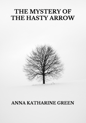 The Mystery of the Hasty Arrow            Book Cover