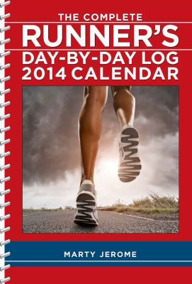 The Complete Runner's Day-By-Day Log Calendar 1449430236 Book Cover