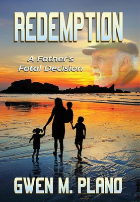 Redemption: A Father's Fatal Decision 195892217X Book Cover