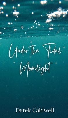 Under the Tidal Moonlight 1805874284 Book Cover