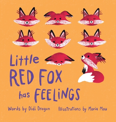 Little Red Fox Has Feelings: A Book about Explo... B09MDSJN28 Book Cover