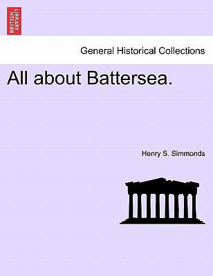 All about Battersea. 1240931719 Book Cover