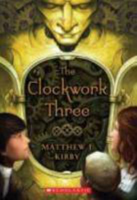 The Clockwork Three 0545203384 Book Cover