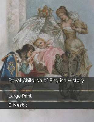Royal Children of English History: Large Print 1701771527 Book Cover