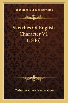 Sketches Of English Character V1 (1846) 1167005414 Book Cover