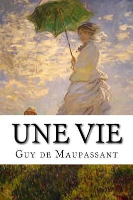Une Vie [French] 1534677860 Book Cover