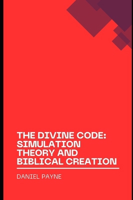 The Divine Code: Exploring Reality Through the ... B0FD8P4JWF Book Cover