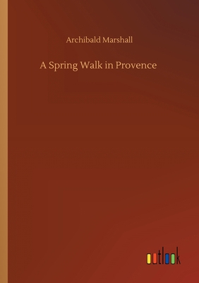 A Spring Walk in Provence 3752418621 Book Cover