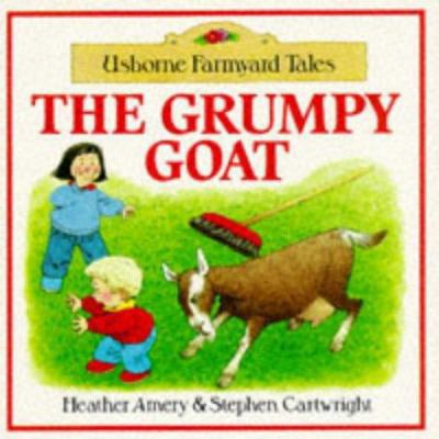 Grumpy Goat (Farmyard Tales Series) 0746014139 Book Cover