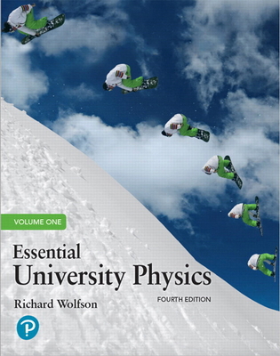 Essential University Physics, Volume 1 0134988558 Book Cover