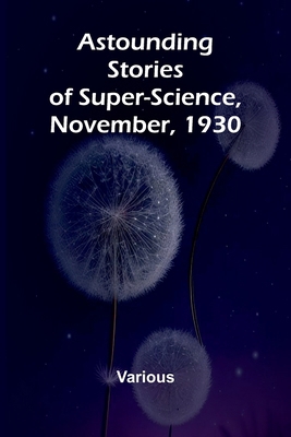 Astounding Stories of Super-Science, November, ... 9367247990 Book Cover