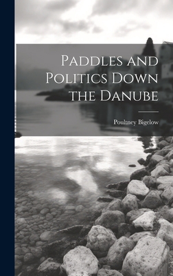 Paddles and Politics Down the Danube 101944150X Book Cover