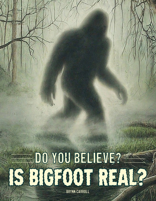 Is Bigfoot Real? 1482480212 Book Cover