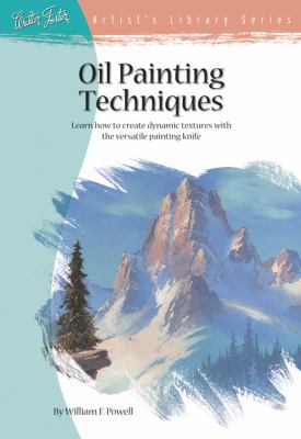 Oil Painting Techniques: Learn How to Create Dy... 1560101261 Book Cover