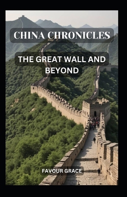 China Chronicles: The Great Wall and Beyond            Book Cover