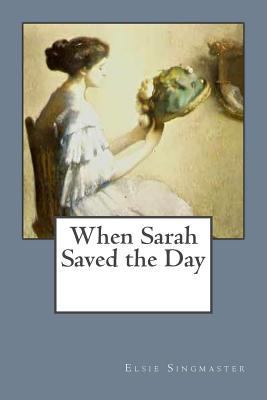 When Sarah Saved the Day 1542428920 Book Cover
