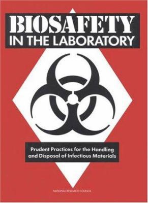 Biosafety in the Laboratory: Prudent Practices ... 0309039754 Book Cover