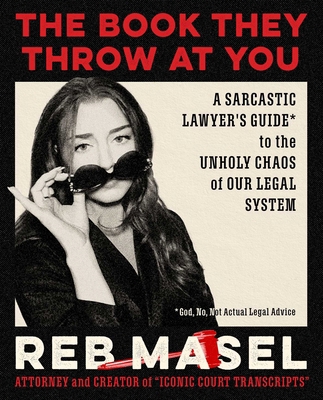 The Book They Throw at You: A Sarcastic Lawyer'... 1668085607 Book Cover
