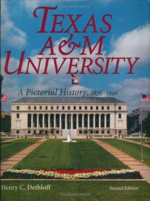 Texas A&m University: A Pictorial History, 1876... 0890967040 Book Cover