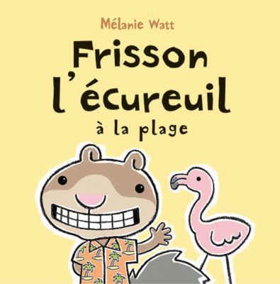 Frisson l'Écureuil À La Plage [French] 0545992281 Book Cover