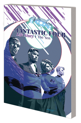 Fantastic Four: Life Story 1302927981 Book Cover