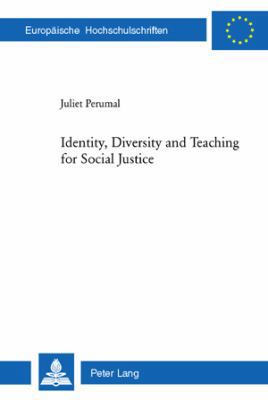 Identity, Diversity and Teaching for Social Jus... 3039108727 Book Cover