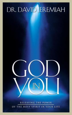 God in You: Releasing the Power of the Holy Spi... 1590528034 Book Cover