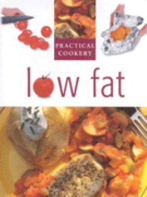 Low Fat (Practical Cooking) 0752579487 Book Cover