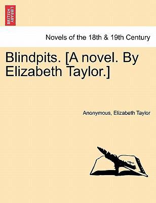 Blindpits. [A Novel. by Elizabeth Taylor.] 1241580685 Book Cover