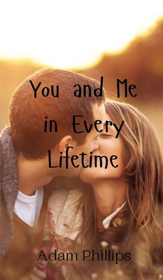 You and Me in Every Lifetime 9908008986 Book Cover