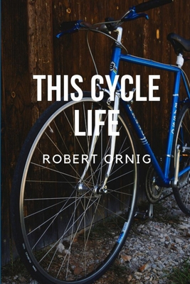 This Cycle Life 0359882994 Book Cover