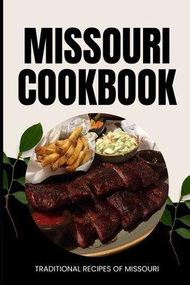 Missouri Cookbook: Traditional Recipes of Missouri            Book Cover