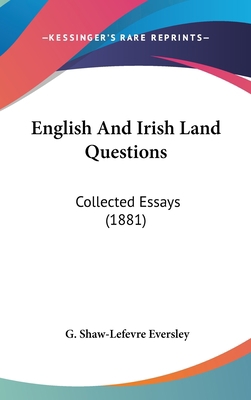 English And Irish Land Questions: Collected Ess... 1436951887 Book Cover